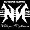 Nuclear Nature : Village Nightmare